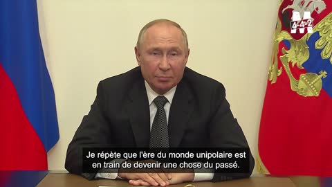 Poutine : « Je répète que l’ère de l’Ordre Mondial unipolaire est voué à l’échec. »