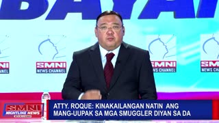 Atty. Roque: Kinakailangan natin ang mang-uupak sa mga smuggler diyan sa DA