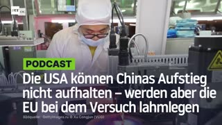 Die USA können Chinas Aufstieg nicht aufhalten – werden aber die EU bei dem Versuch lahmlegen