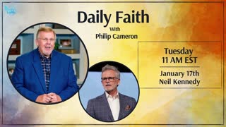 Daily Faith with Philip Cameron: Special Guest Neil Kennedy