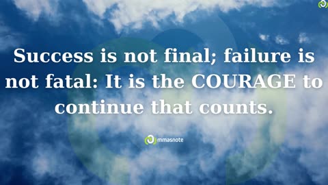 Success is not final; failure is not fatal: It is the COURAGE to continue that counts | mmasnote