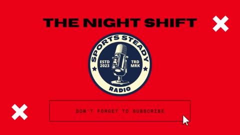 Sports Steady Radio | THE NIGHT SHIFT | 4-30-23