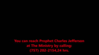 THE PROPHETIC CHRONICLES NO.9...The Lord using Prophet Charles Jefferson Sr