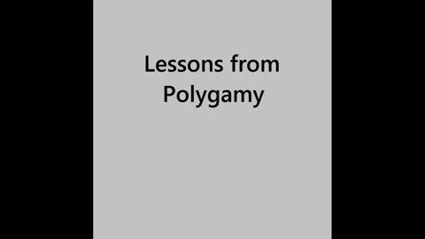 Lessons from Polygamy