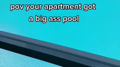 pov your apartment got a big ass pool