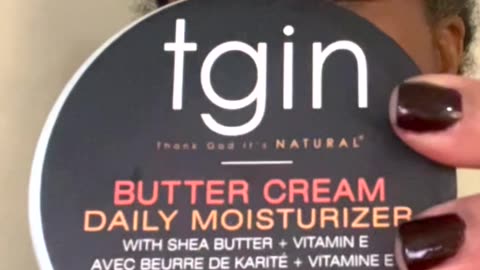 #TGIN Daily butter rcream moisturizer is it next on your wanna try list #naturalhair #dailyroutine 😀