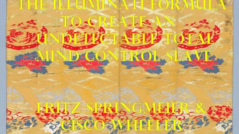 Podcast 20 THE ILLUMINATI FORMULA TO CREATE ... by Fritz Springmeier and Cisco Wheeler