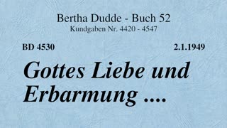 BD 4530 - GOTTES LIEBE UND ERBARMUNG ....