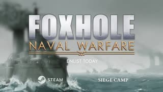 Foxhole_ Naval Warfare - Official Launch Trailer