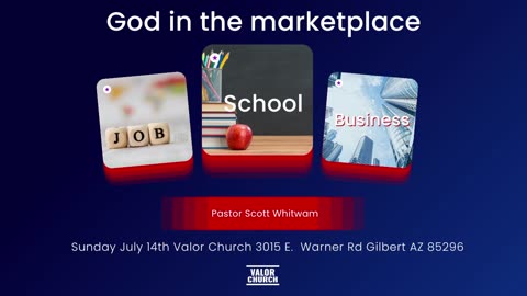 God in the Marketplace – Job, School and Business