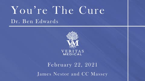 You're The Cure, February 22, 2021 - Dr. Ben Edwards with James Nestor and C.C. Massey