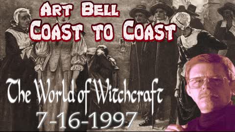 Art Bell 7 16 1997 The world of Witchcraft Evelyn Paglini