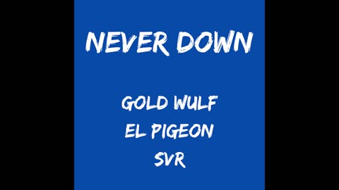 Gold Wulf - Never Down