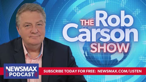 The Rob Carson Show (02/28/2024) | NEWSMAX Podcasts