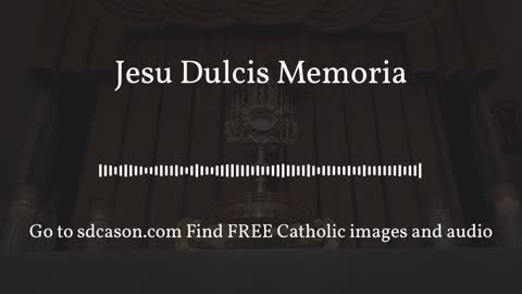 Jesu Dulcis Memoria Prayer (in English)