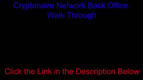 Cryptonaire Network Back Office Walk Through
