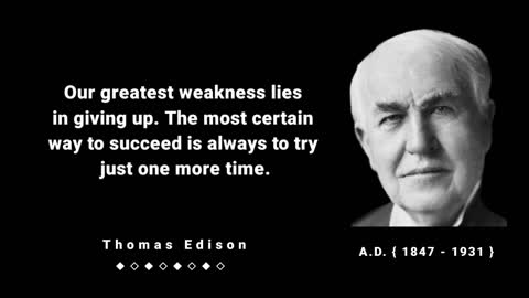 I have not failed I've just found 10,000 ways that won't work Thomas Alva Edison Quotes