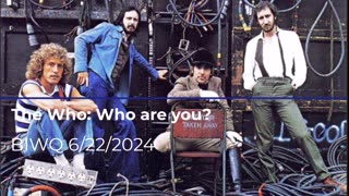 The Who - Who are you? 6/22/2024
