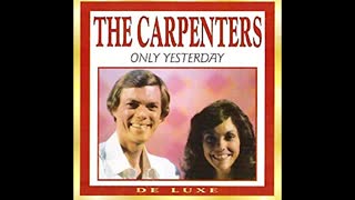 MY VERSION OF "ONLY YESTERDAY" FROM THE CARPENTERS