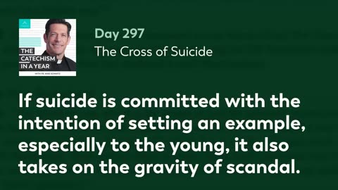 Day 297: The Cross of Suicide — The Catechism in a Year (with Fr. Mike Schmitz)