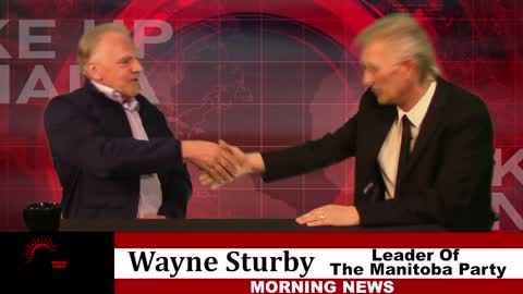 Wake Up Canada News - Manitoba Party Leader Wayne Sturby