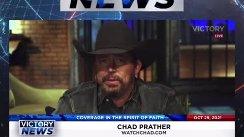 Victory News w/Chad Prather: Protect the borders! (10.25.21-11am/CT)