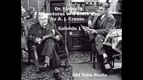 Dr. Finlay - Adventures of a Black Bag by A .J. Cronin Episode 1 to 6