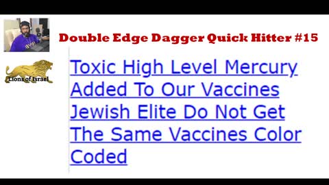 Double Edge Dagger Quick Hitter 15 Covid Lies – Fake Jews Fund Wars Poison Vaccines – Yeshua is Here