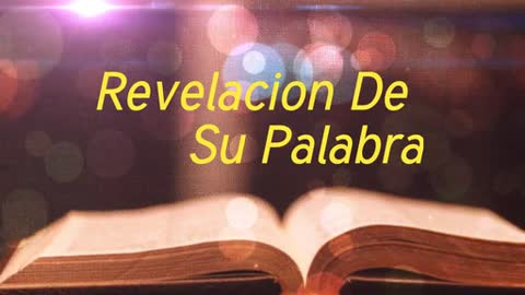 Revelacion De Su Palabra 1/28/21