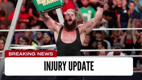 Braun Strowman Injury Update