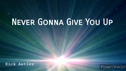 🎵Rick Astley 'Never Gonna Give You Up' - A Happy Song - (Lyric Video - Unknown Creator)🎵