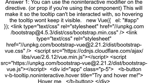 Bootstrapvue How to hide the vbtooltip when you hover on the tooltip itself not the button