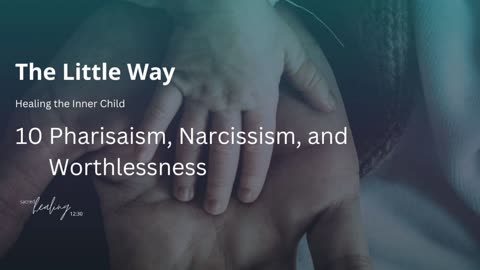 10 Ep#503 Pharisaism, Narcissism, and Worthlessness