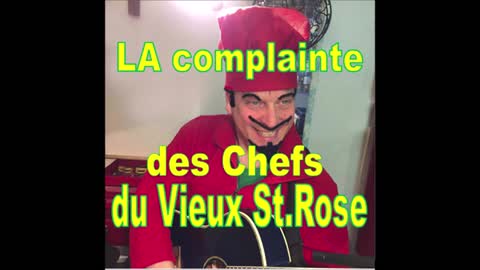 La complainte des chefs du Vieux Sainte-Rose