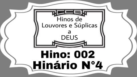 Hino: 002 - Hinário N°4