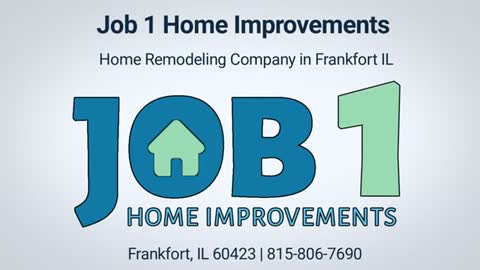 Job 1 Home Remodeling Company in Frankfort, IL