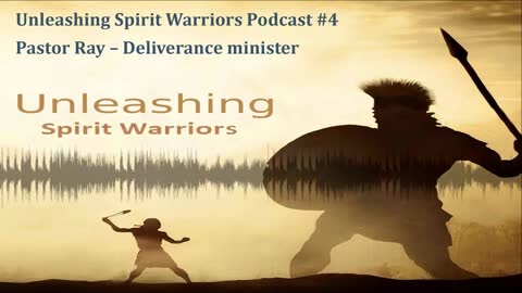 Ep. 4 Pastor Ray - Deliverance Minister