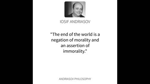 Iosif Andriasov Quote: The End of the World
