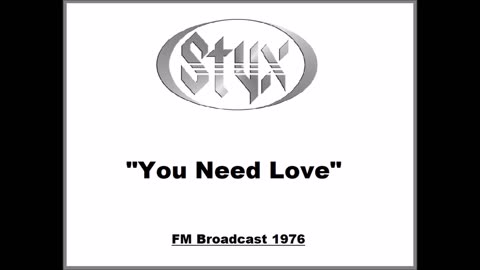 Styx - You Need Love (Live in Seattle 1976) FM Broadcast
