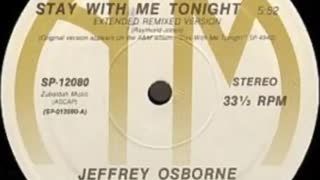Stay With Me Tonight - Extended Mix- Jeffrey Osborne