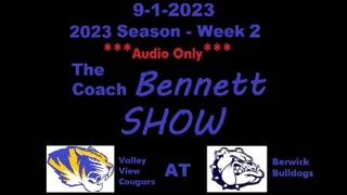 9-1-2023 - ***AUDIO ONLY*** - The Coach Bennett Show - 2023 Season Week 2