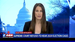 Supreme Court refuses to hear 2020 election cases