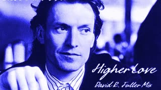 Steve Winwood - Higher Love (David R. Fuller Mix)