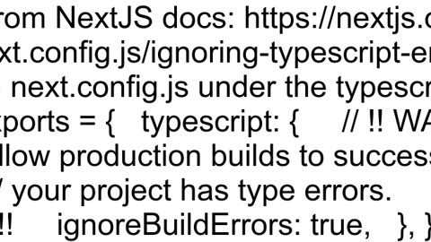 How to disable typescript for failing my builds with nextjs