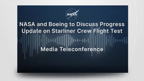 NASA and Boeing to discuss Progress Update on Starliner Crew Flight Test (Aug. 7, 2023)