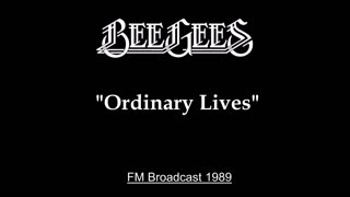 Bee Gees - Ordinary Lives (Live in Tokyo, Japan 1989) FM Broadcast