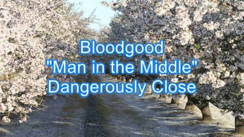Bloodgood - Man in the Middle #497