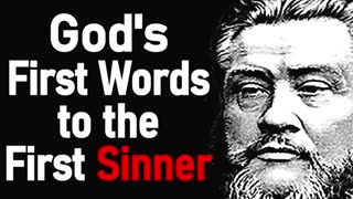 God's First Words to the First Sinner - Charles Spurgeon Audio Sermons (Genesis 3-9)