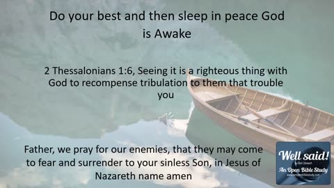 Do your best then sleep in peace God is awake...