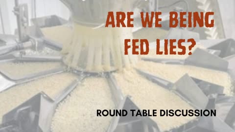 Are We Being Fed Lies? - Round Table - Ep. 127